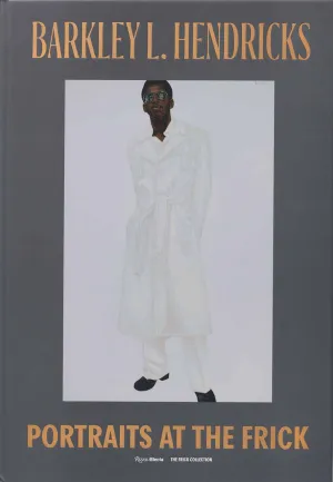 book cover entitled Barkley L. Hendricks: Portraits at the Frick, depicting man dressed in white